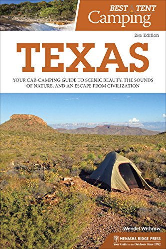 Book Cover Best Tent Camping: Texas: Your Car-Camping Guide to Scenic Beauty, the Sounds of Nature, and an Escape from Civilization