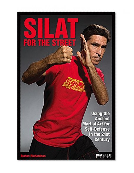 Book Cover Silat for the Street: Using the Ancient Martial Art for Self-Defense in the 21st Century