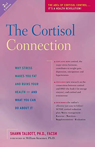 Book Cover The Cortisol Connection: Why Stress Makes You Fat and Ruins Your Health — And What You Can Do About It
