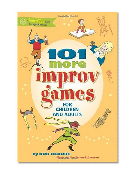 Book Cover 101 More Improv Games for Children and Adults (SmartFun Activity Books)