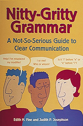 Book Cover Nitty-Gritty Grammar:  A Not-So-Serious Guide to Clear Communication