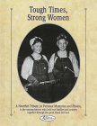 Tough Times, Strong Women: Hundreds of Personal Memories and Photographs Honoring Some of the Common Yet Remarkable Women of the 20th Century (Reminisce Books)