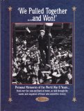 We Pulled Together...and Won: Personal Memories of the World War II Years