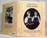 Tough Times, Strong Women: Hundreds of Personal Memories and Photographs Honoring Some of the Common Yet Remarkable Women of the 20th Century (Reminisce Books)