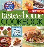 The Taste of Home Cookbook: Best Loved Classics, All New Favorites