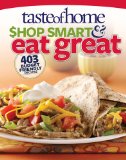 Taste of Home Shop Smart & Eat Great: 403 Budget-Friendly Recipes