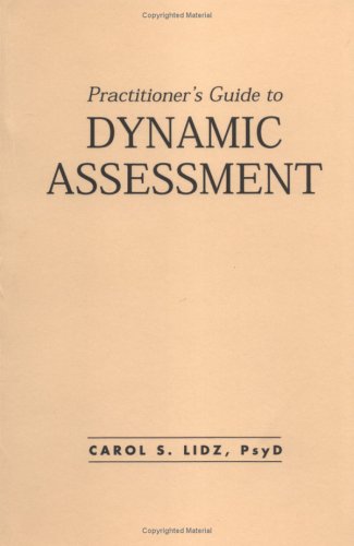 Practitioner's Guide to Dynamic Assessment (Guilford School Practitioner)