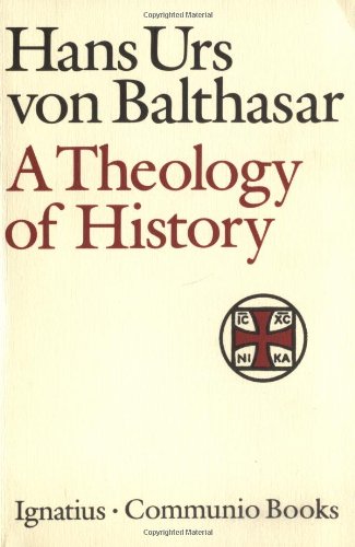 Book Cover A Theology of History (Communio Books)