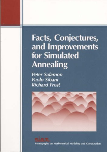 Facts, Conjectures, and Improvements for Simulated Annealing (SIAM Monographs on Mathematical Modeling and Computation)