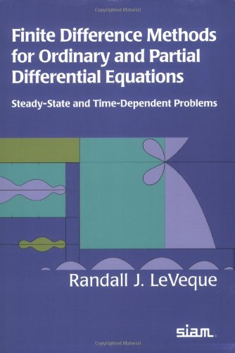 Book Cover Finite Difference Methods for Ordinary and Partial Differential Equations: Steady-State and Time-Dependent Problems (Classics in Applied Mathematics)