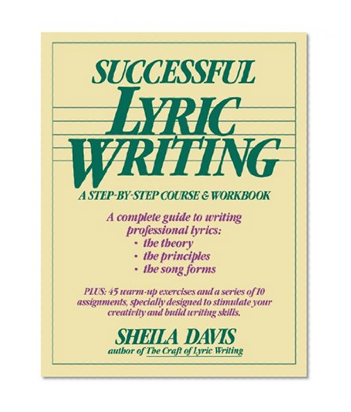 Book Cover Successful Lyric Writing: A Step-By-Step Course & Workbook