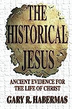 Book Cover The Historical Jesus: Ancient Evidence for the Life of Christ