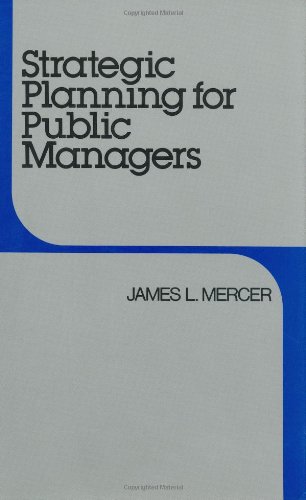 Strategic Planning for Public Managers