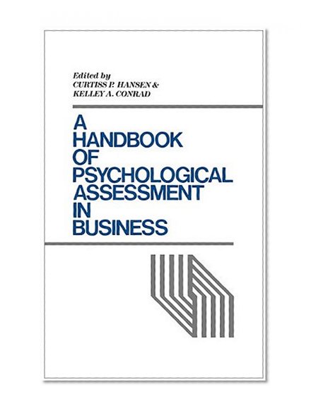 A Handbook of Psychological Assessment in Business