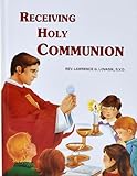 Receiving Holy Communion: How to Make a Good Communion (Saint Joseph Beginner Series)