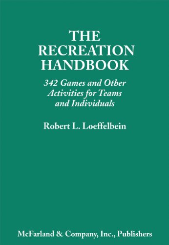 The Recreation Handbook: 342 Games and Other Activities for Teams and Individuals