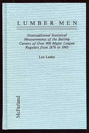 Lumber Men: Nontraditional Statistical Measurements of the Batting Careers of over 900 Major League Regulars from 1876 to 1992