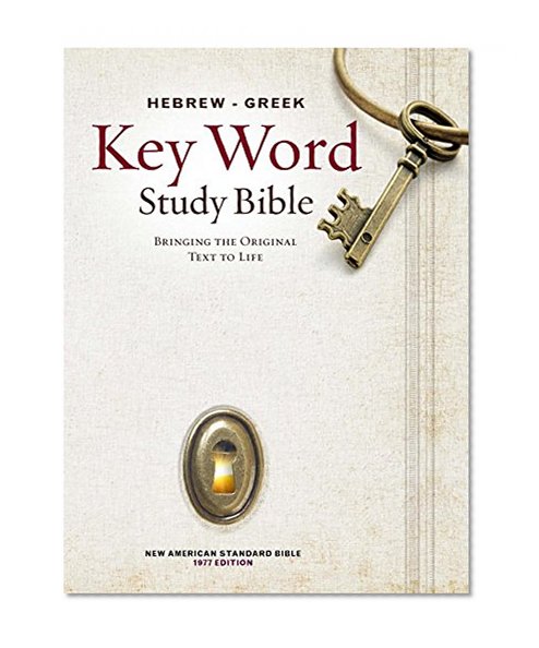 Book Cover The Hebrew-Greek Key Word Study Bible: NASB-77 Edition, Hardbound (Key Word Study Bibles)
