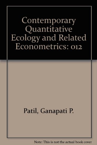 Contemporary Quantitative Ecology and Related Econometrics (Statistical ecology series)