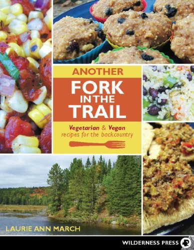Book Cover Another Fork in the Trail: Vegetarian and Vegan Recipes for the Backcountry