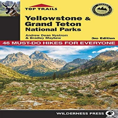 Book Cover Top Trails: Yellowstone and Grand Teton National Parks: 46 Must-Do Hikes for Everyone