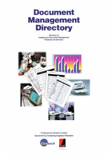 Document Management Directory: A Guide to Document Management and Directory of Imaging Products and Sevices