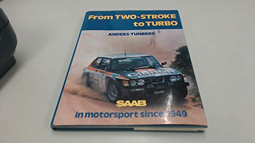 From Two-Stroke to Turbo: Saab in Motor Sports Since 1949