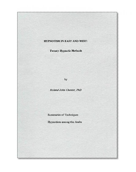 Hypnotism in East and West: Twenty Hypnotic Methods