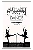 Alphabet of Classical Dance: 12th to 19th Century