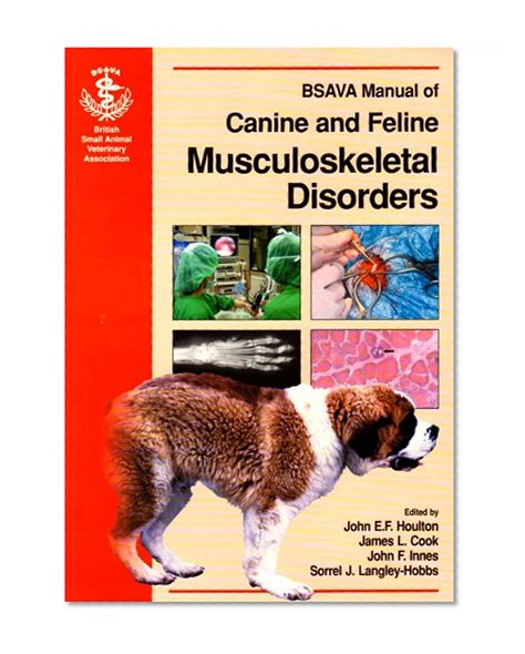 BSAVA Manual of Canine and Feline Musculosketal Disorders (BSAVA Manuals)