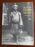 The Raven Crown: The Origins of Buddhist Monarchy in Bhutan