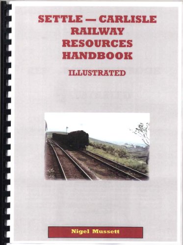 Settle-Carlisle Railway Resources Handbook Illustrated