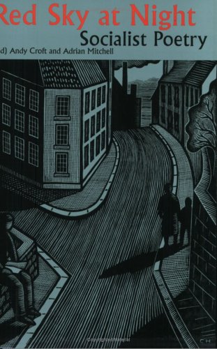 Red Sky At Night: Socialist Poetry (Anthology of British Socialist Poetry)