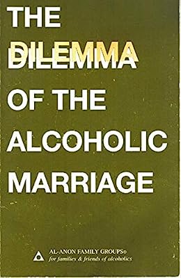 Book Cover The Dilemma of the Alcoholic Marriage
