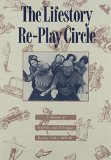 The Lifestory Re-Play Circle: A Manual of Activities and Techniques