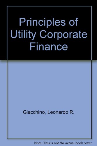 Principles of Utility Corporate Finance