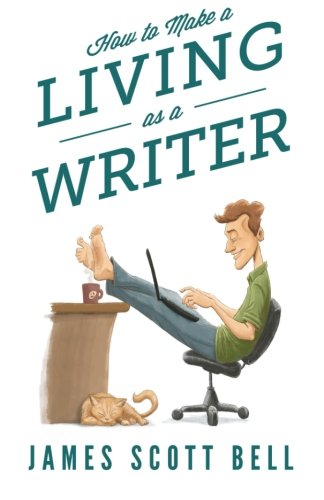 Book Cover How to Make a Living as a Writer (Bell on Writing)