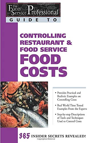 Book Cover The Food Service Professionals Guide To: Controlling Restaurant & Food Service Food Costs