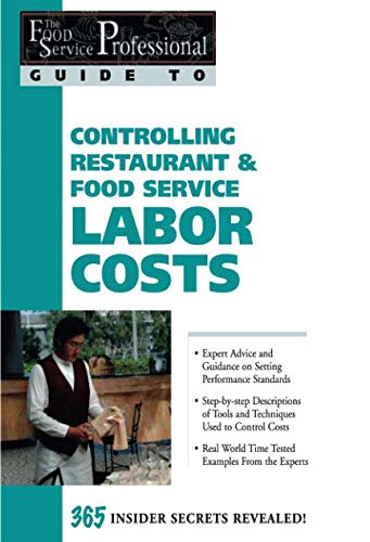 Book Cover The Food Service Professionals Guide To: Controlling Restaurant & Food Service Labor Costs