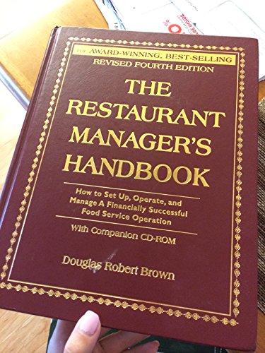 Restaurant Manager's Handbook: How to Set Up, Operate & Manage a Financially Successful Food Service Operation: How to Set Up, Operate and Manage a Financially Successful Food Service Operation