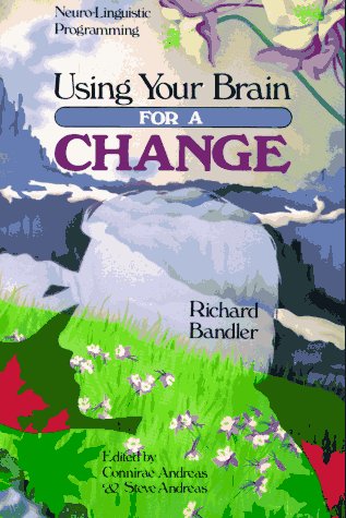 Book Cover Using Your Brain--For a Change: Neuro-Linguistic Programming