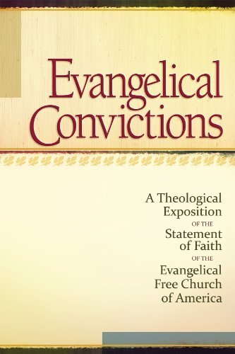 Book Cover Evangelical Convictions: A Theological Exposition of the Statement of Faith of the EFCA