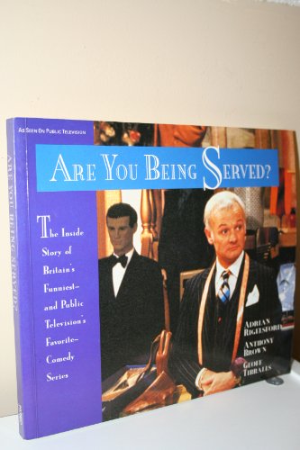 Book Cover Are You Being Served?: The Inside Story of Britain's Funniest and Public Television's...