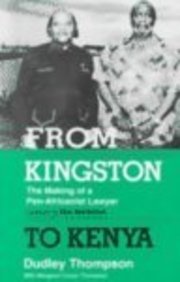 From Kingston to Kenya: The Making of a Pan-Africanist Lawyer