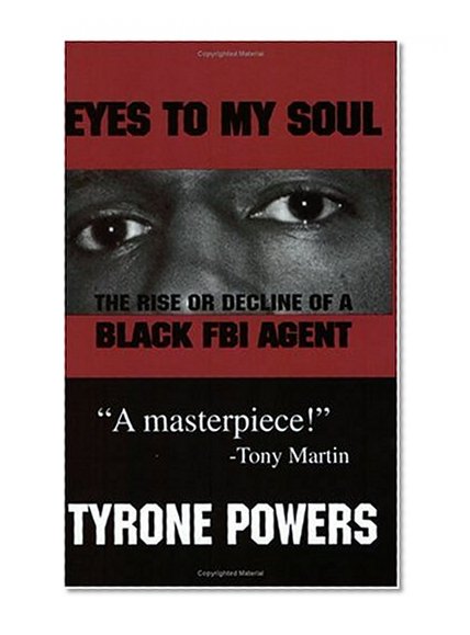 Eyes to My Soul: The Rise or Decline of a Black FBI Agent