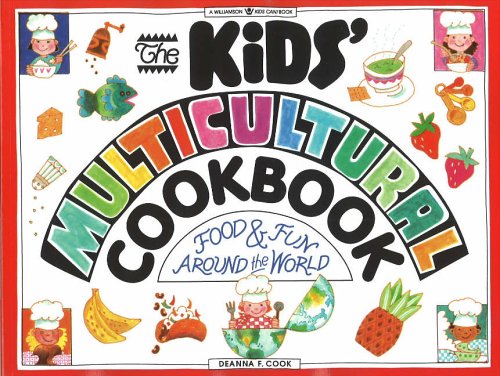 Book Cover The Kids' Multicultural Cookbook: Food and Fun Around the World (Williamson Kids Can! Books)