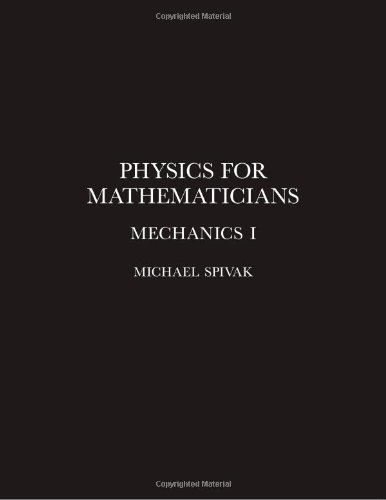 Book Cover Physics for Mathematicians, Mechanics I