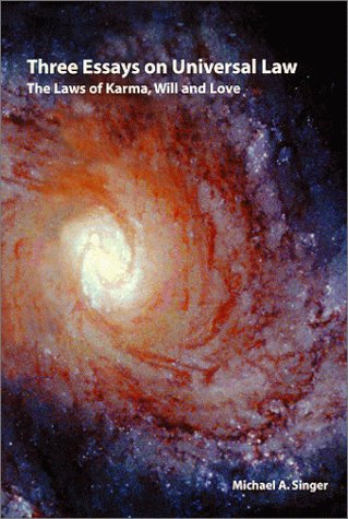 Book Cover Three essays on universal law: The laws of Karma, will, and love