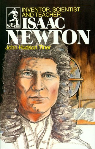 Book Cover Isaac Newton: Inventor, Scientist, and Teacher (Sower Series)
