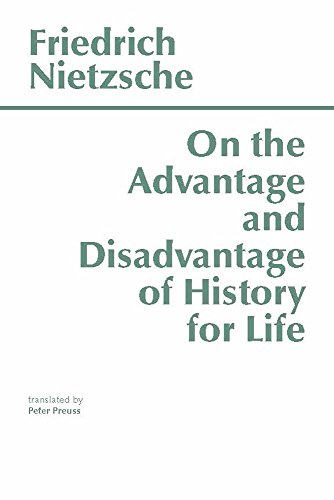 Book Cover On the Advantage and Disadvantage of History for Life (Hackett Classics)